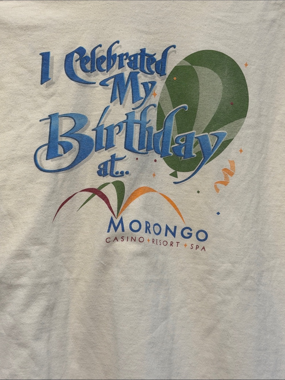 Morongo White 'I Celebrated My Birthday' Party Tee Morongo Casino in Cabazon